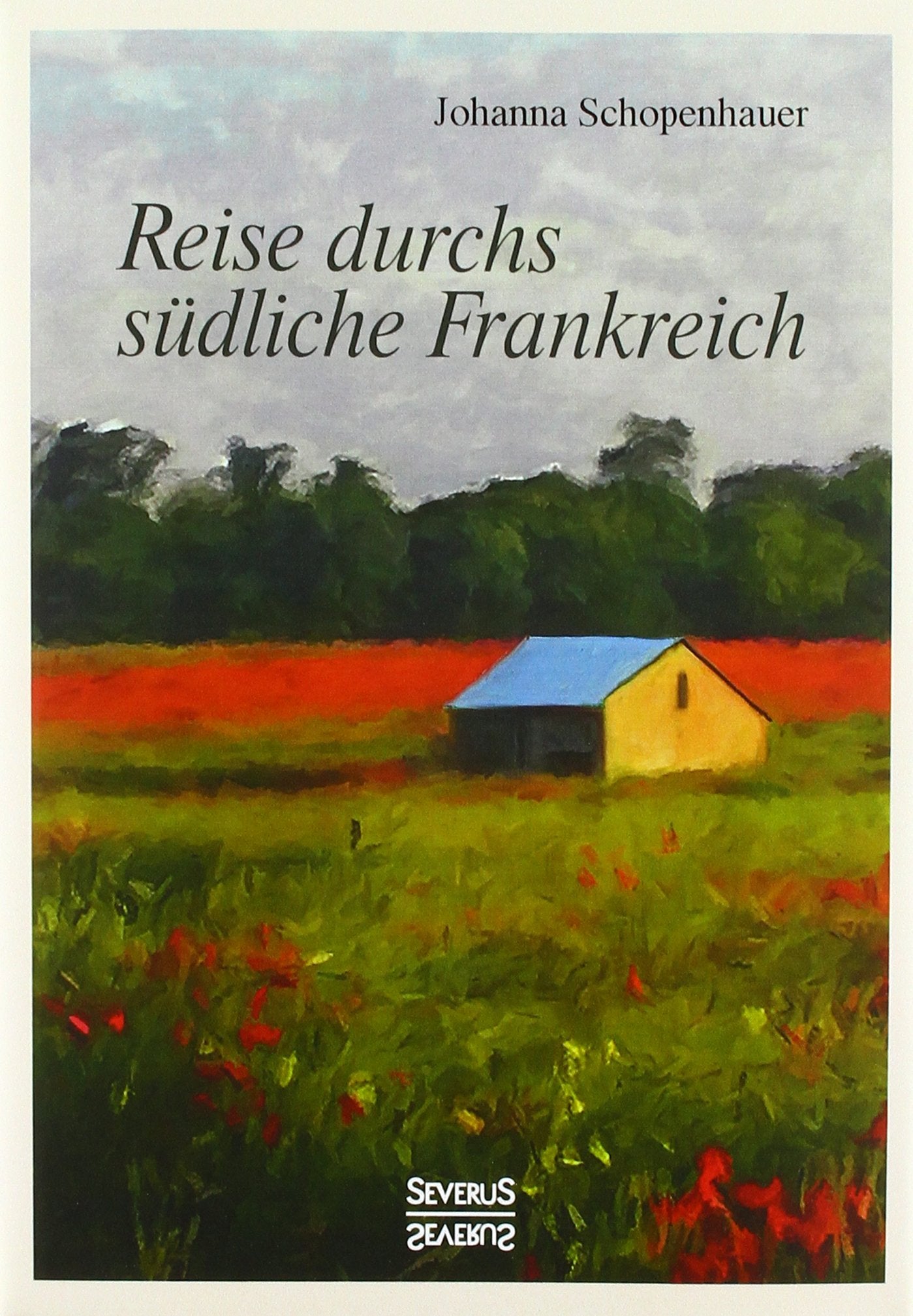 Reise durchs südliche Frankreich Contemporary literature