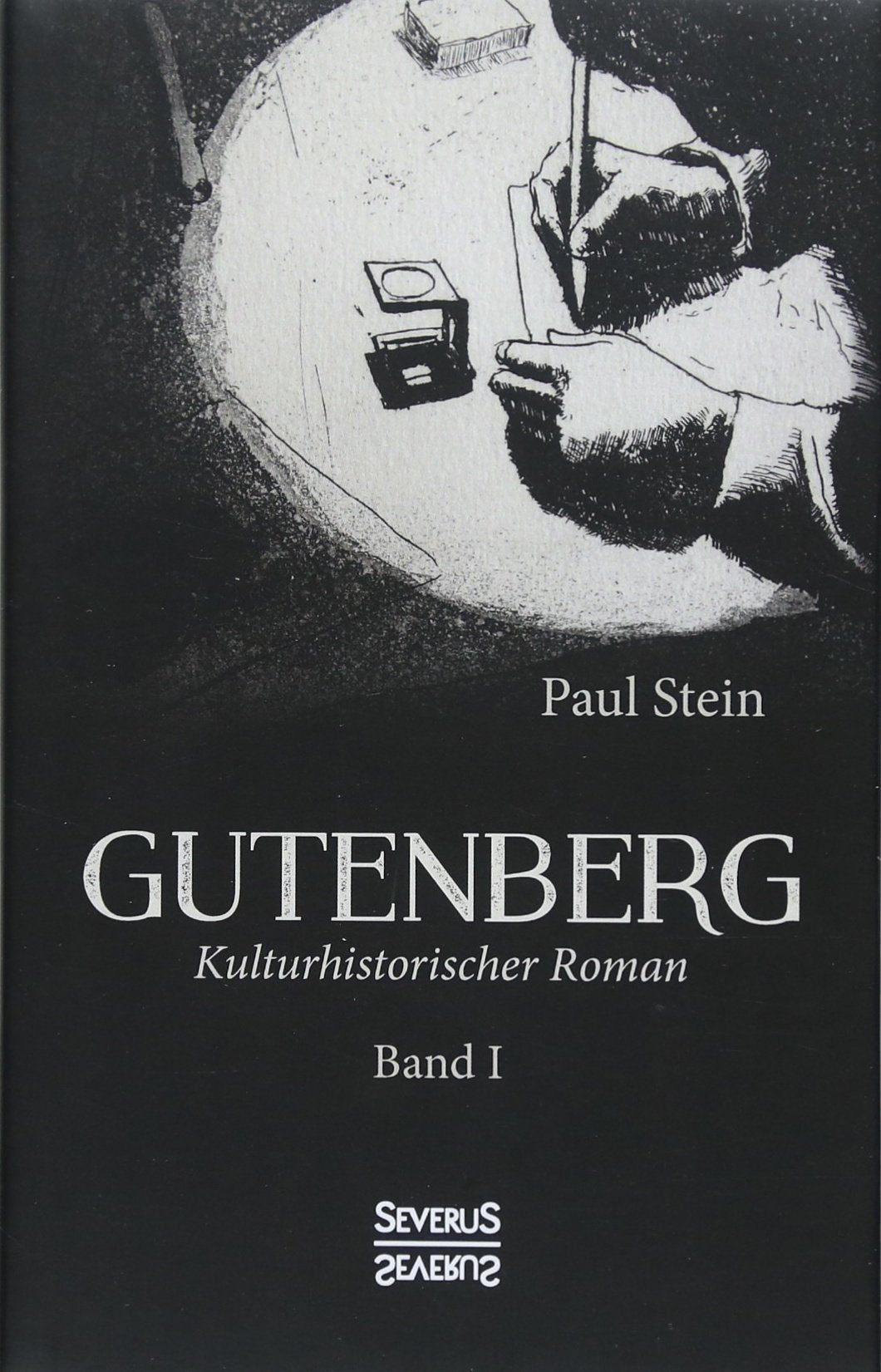 Gutenberg Band 1: Ein kulturhistorischer Roman Media & Communication