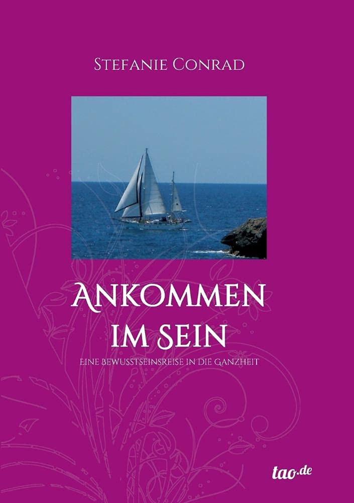 Ankommen im Sein: Eine Bewusstseinsreise in die Ganzheit Religion & Esotericism