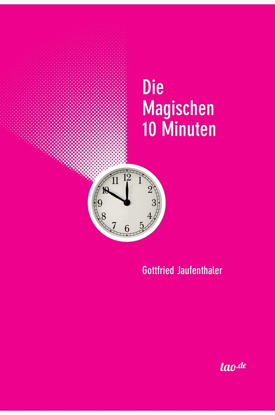 Die magischen 10 Minuten Religion & Esotericism