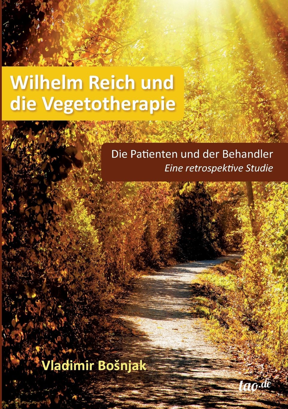 Wilhelm Reich und die Vegetotherapie Memories