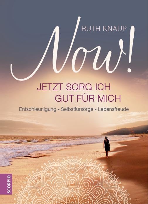 NOW! Jetzt sorg ich gut für mich Business, Finance & Career