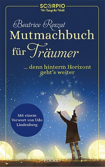 Mutmachbuch für Träumer: … denn hinterm Horizont geht’s weiter! Lifestyle