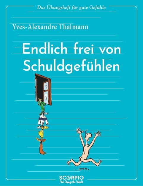 Das Übungsheft für gute Gefühle – Endlich frei von Schuldgefühlen Lifestyle