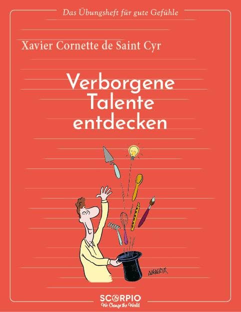 Das Übungsheft für gute Gefühle – Verborgene Talente entdecken Business, Finance & Career