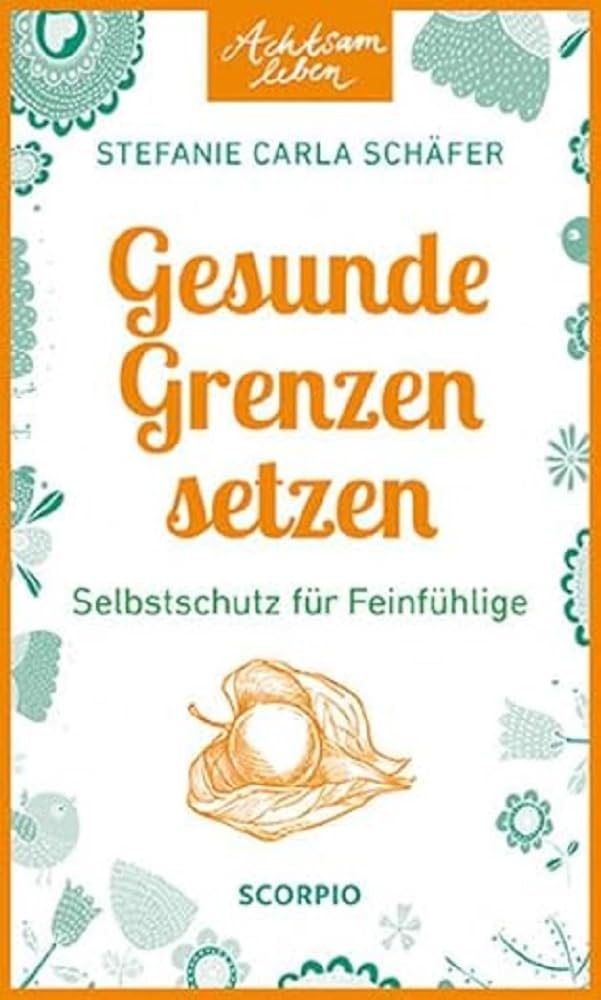 Achtsam leben: Gesunde Grenzen setzen Lifestyle
