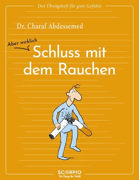 Das Übungsheft für gute Gefühle – Schluss mit dem Rauchen Health, Nutrition & Fitness