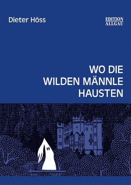 Wo die wilden Männle hausten Fairy Tales & Legends