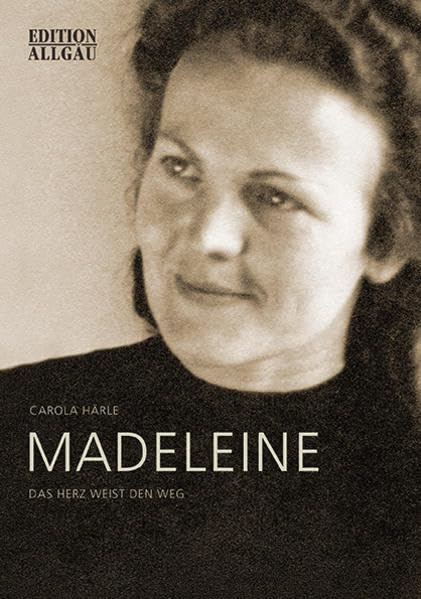 Madeleine: Das Herz weist den Weg - Härle, Carola book