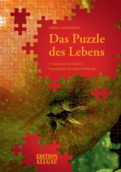 Das Puzzle des Lebens: 31 fantastische Geschichten Contemporary literature