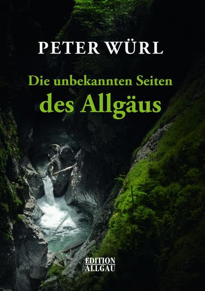 Die unbekannten Seiten des Allgäus Contemporary literature