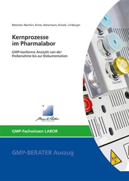Kernprozesse im Pharmalabor: GMP-konforme Analytik von der Probenahme bis zur Dokumentation (GMP-Fachwissen) Medicine