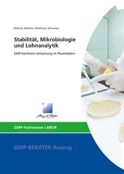 Stabilität, Mikrobiologie und Lohnanalytik: GMP-konforme Umsetzung im Pharmalabor (GMP-Fachwissen) Medicine