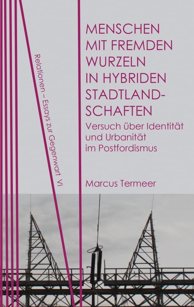 Menschen mit fremden Wurzeln in hybriden Stadtlandschaften book