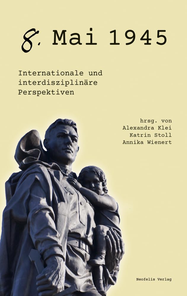 8. Mai 1945: Internationale und interdisziplinäre Perspektiven Social Sciences