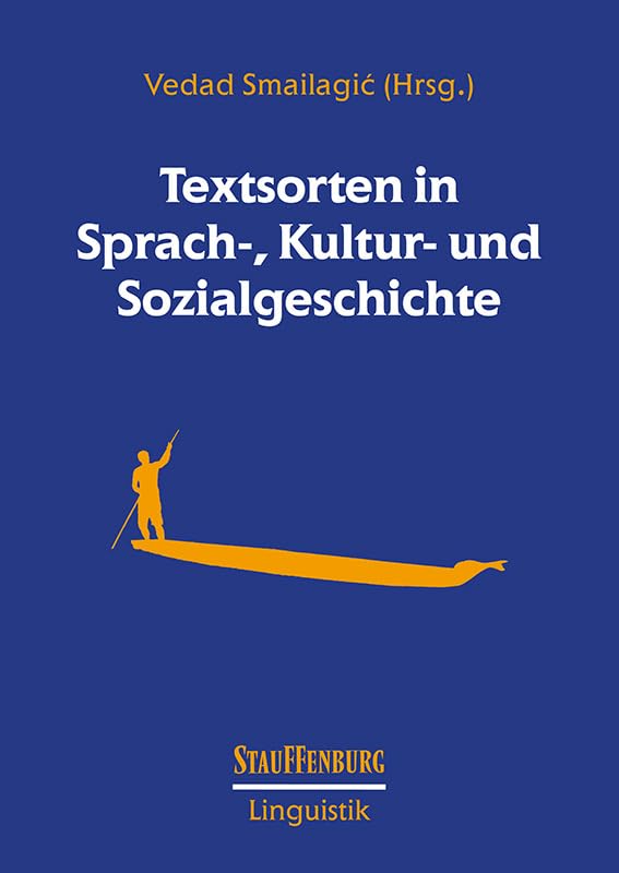 Textsorten in Sprach-, Kultur- und Sozialgeschichte (Stauffenburg Linguistik) Social Sciences
