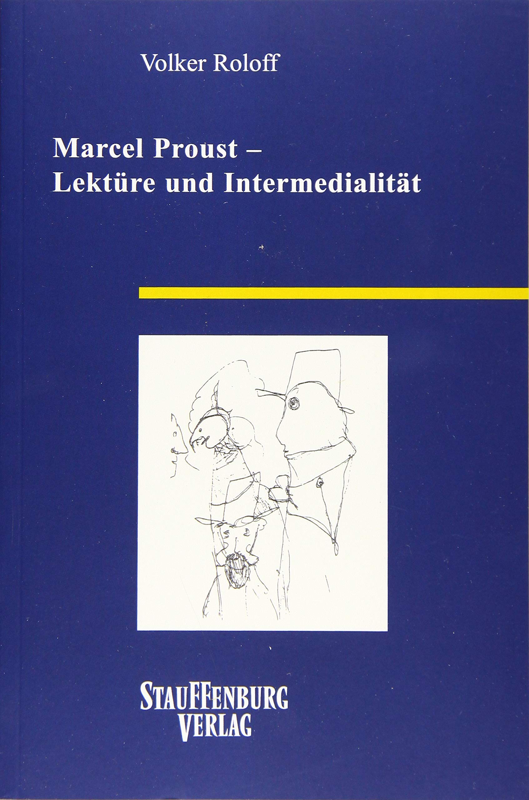 Marcel Proust – Lektüre und Intermedialität (Siegener Forschungen zur romanischen Literatur- und Medienwissenschaft) Media & Communication
