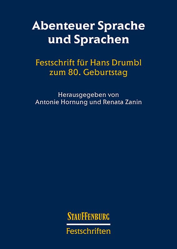 Abenteuer Sprache und Sprachen: Festschrift für Hans Drumbl zum 80. Geburtstag (Stauffenburg Festschriften) Social Sciences