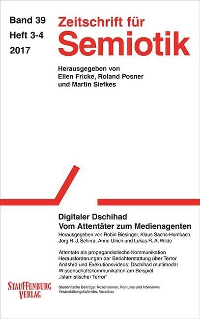Zeitschrift für Semiotik / Digitaler Dschihad: Vom Attentäter zum Medienagenten Reference Books