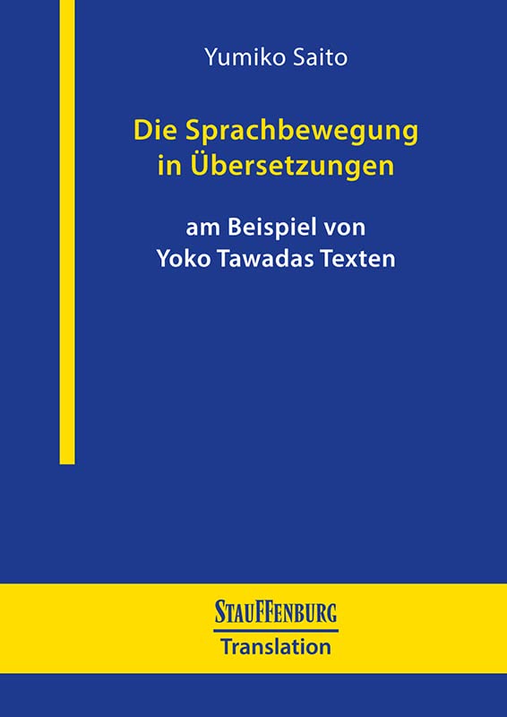 Die Sprachbewegung in Übersetzungen am Beispiel von Yoko Tawadas Texten Social Sciences