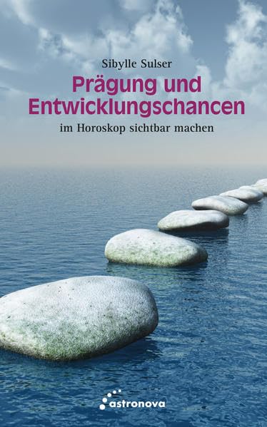 Prägung und Entwicklungschancen: im Horoskop sichtbar machen Religion & Esotericism