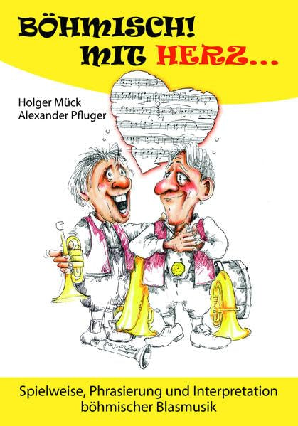 Böhmisch mit Herz: Spielweise, Phrasierung nd Interpretation böhmischer Blasmusik Arts & Music