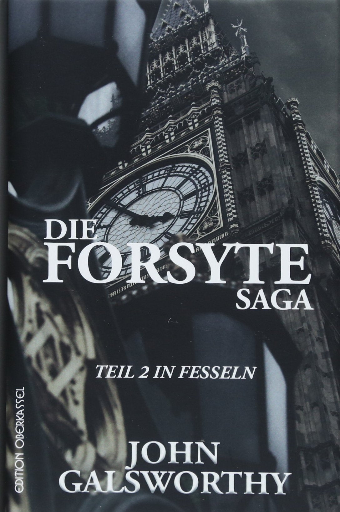 Die Forsyte Saga: Teil 2: In Fesseln (Forsyte: Die Forsyte Saga) Contemporary literature Books