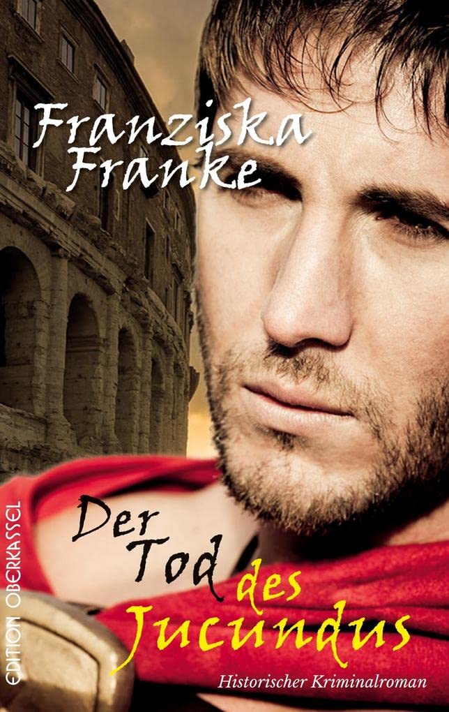 Der Tod des Jucundus: Marcus Terentius ermittelt (Krimi) Action & Adventure