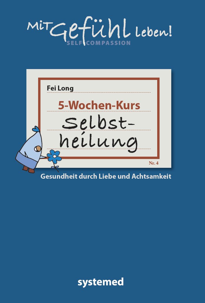 Selbstheilung: Gesundheit durch Liebe und Achtsamkeit – 5-Wochen-Kurs Health, Nutrition & Fitness