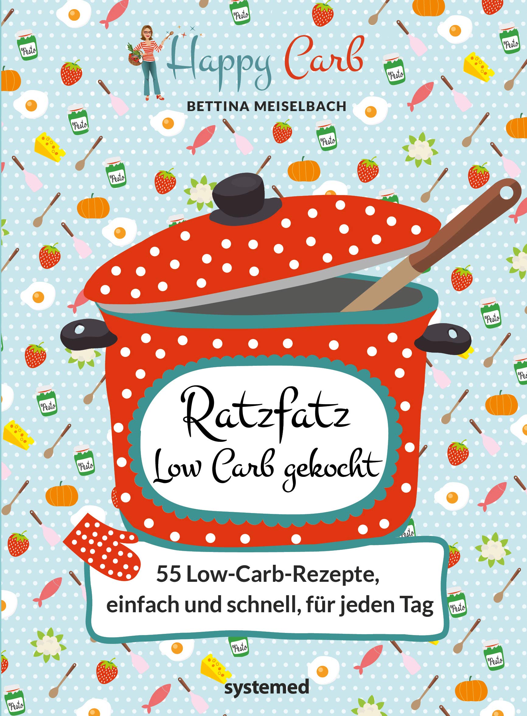 Happy Carb: Ratzfatz Low Carb gekocht: 55 Low-Carb-Rezepte, einfach und schnell für jeden Tag Leisure, Home & Garden