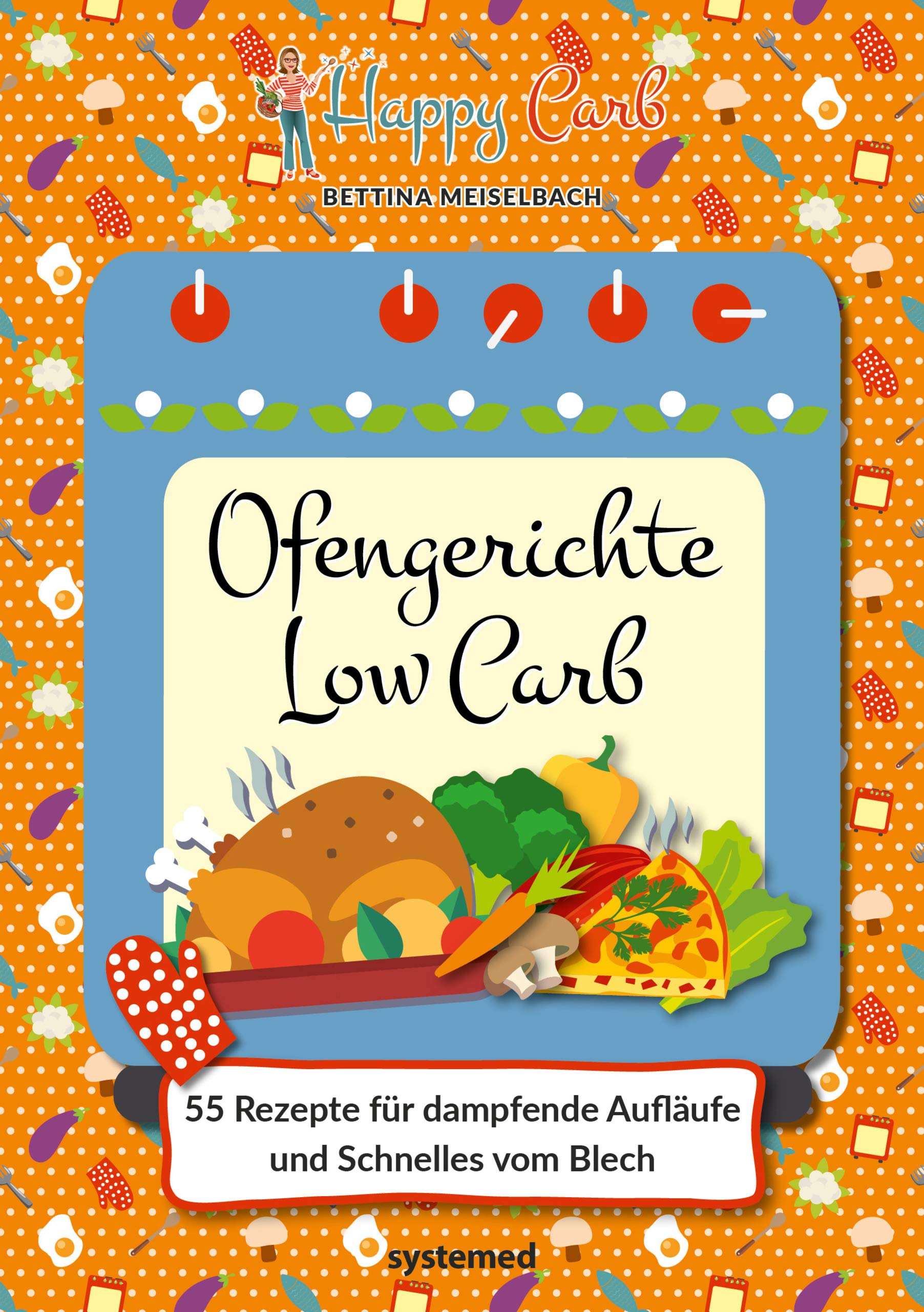 Happy Carb: Ofengerichte Low Carb book