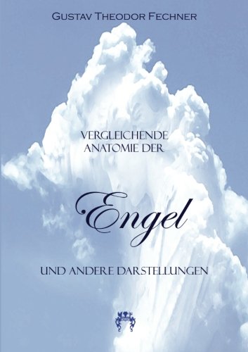 Vergleichende Anatomie der Engel: und andere Darstellungen Religion & Esotericism
