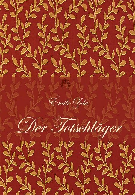 Der Totschläger: 7. Band des Rougon-Macquart-Romanzyklus Contemporary literature