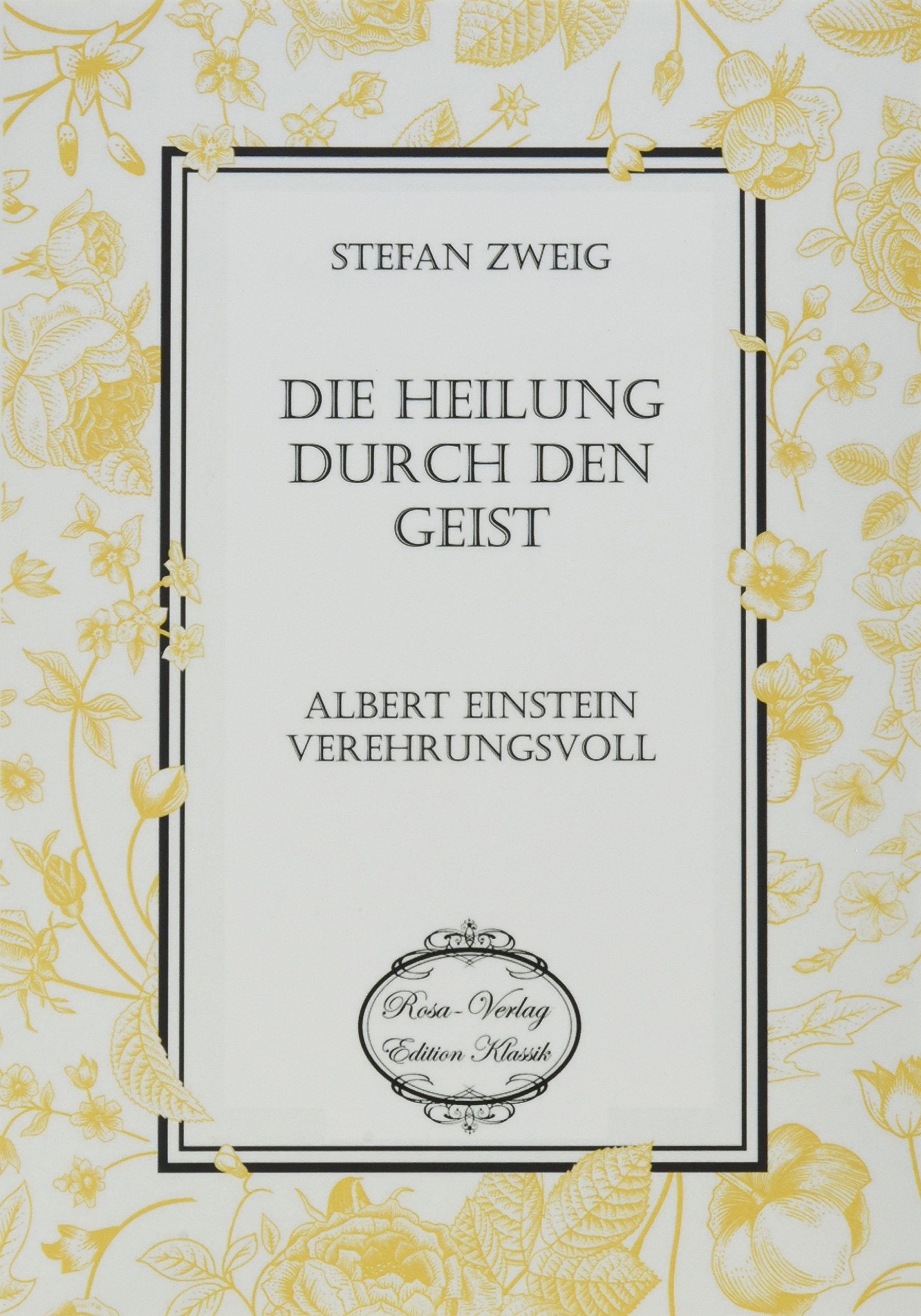 Die Heilung durch den Geist: Albert Einstein verehrungsvoll Books