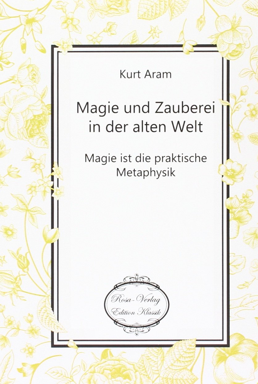 Magie und Zauberei in der alten Welt Politics & History