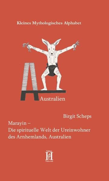 Marayin – Die spirituelle Welt der Ureinwohner des Arnhemlands, Australien book