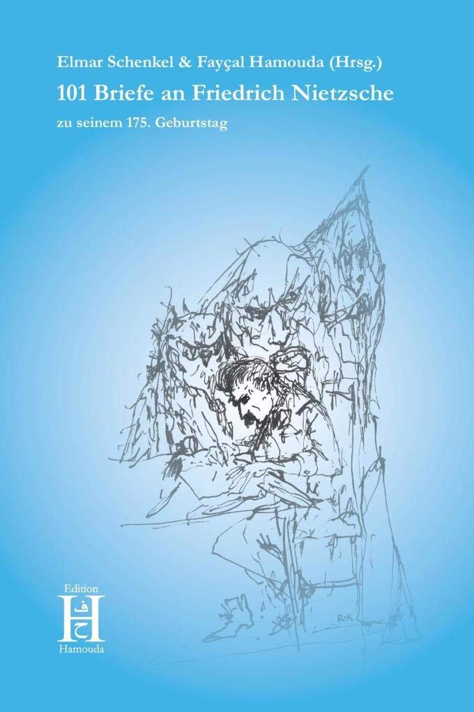 101 Briefe an Friedrich Nietzsche zu seinem 175. Geburtstag Contemporary literature