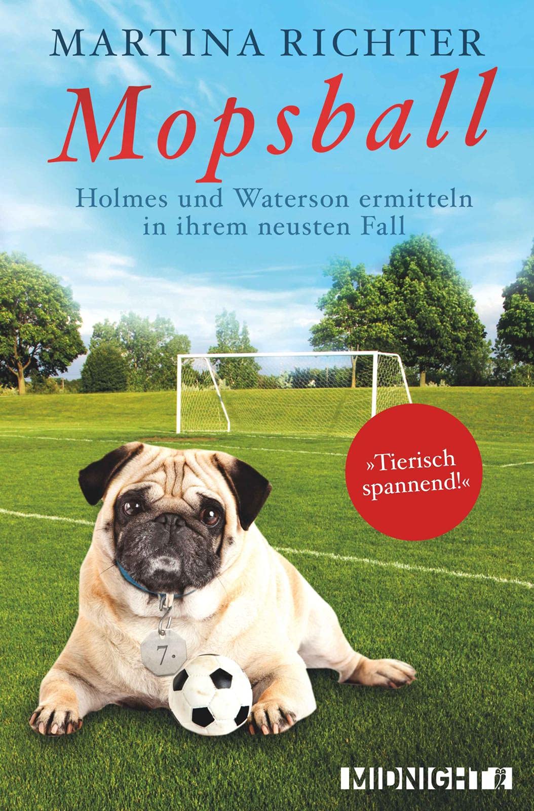 Mopsball: Holmes und Waterson ermitteln in ihrem neusten Fall (Ein-Holmes-und-Waterson-Krimi, Band 7) Contemporary literature