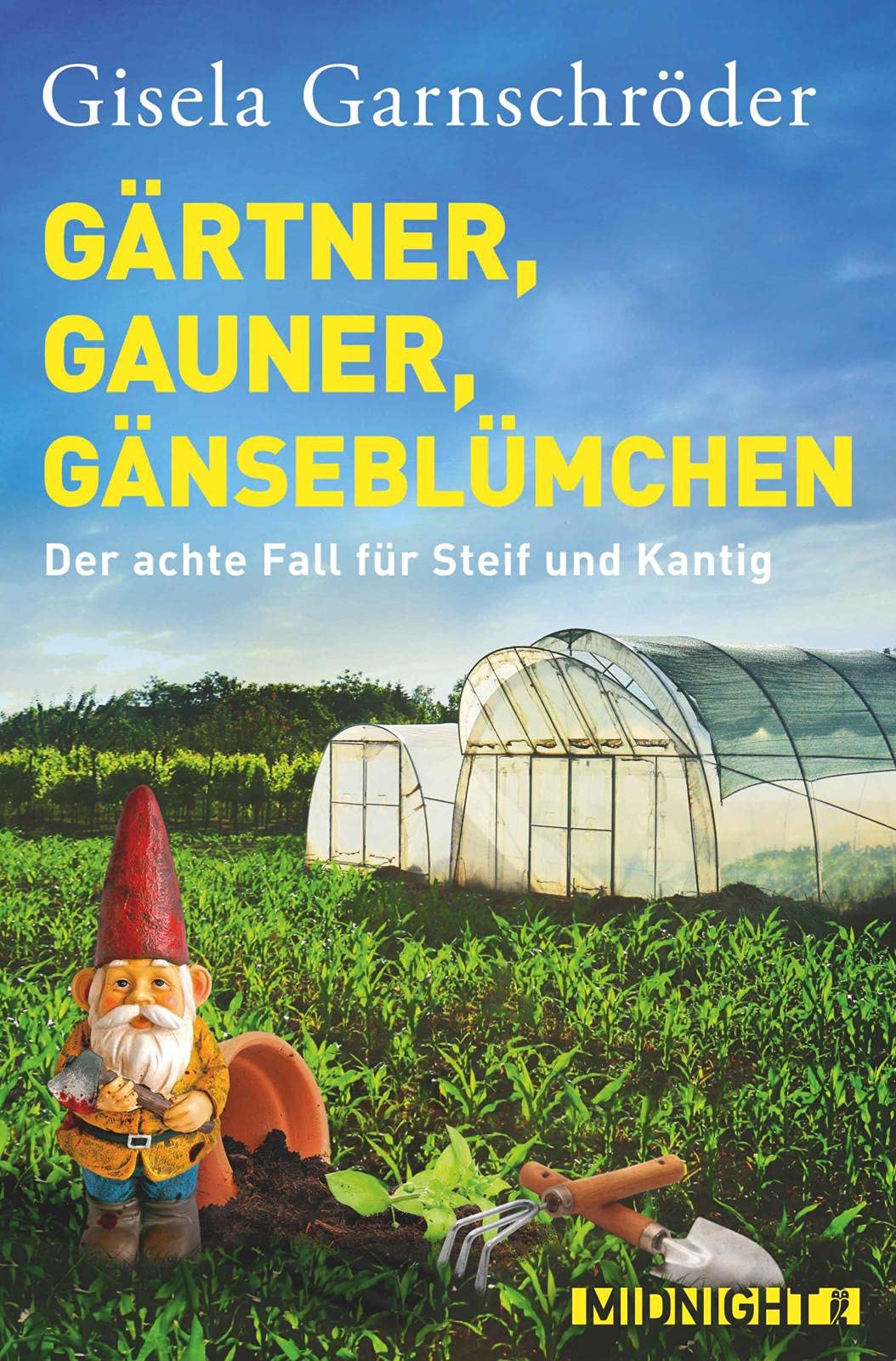 Gärtner, Gauner, Gänseblümchen: Der achte Fall für Steif und Kantig (Ein-Steif-und-Kantig-Krimi, Band 8) Contemporary literature