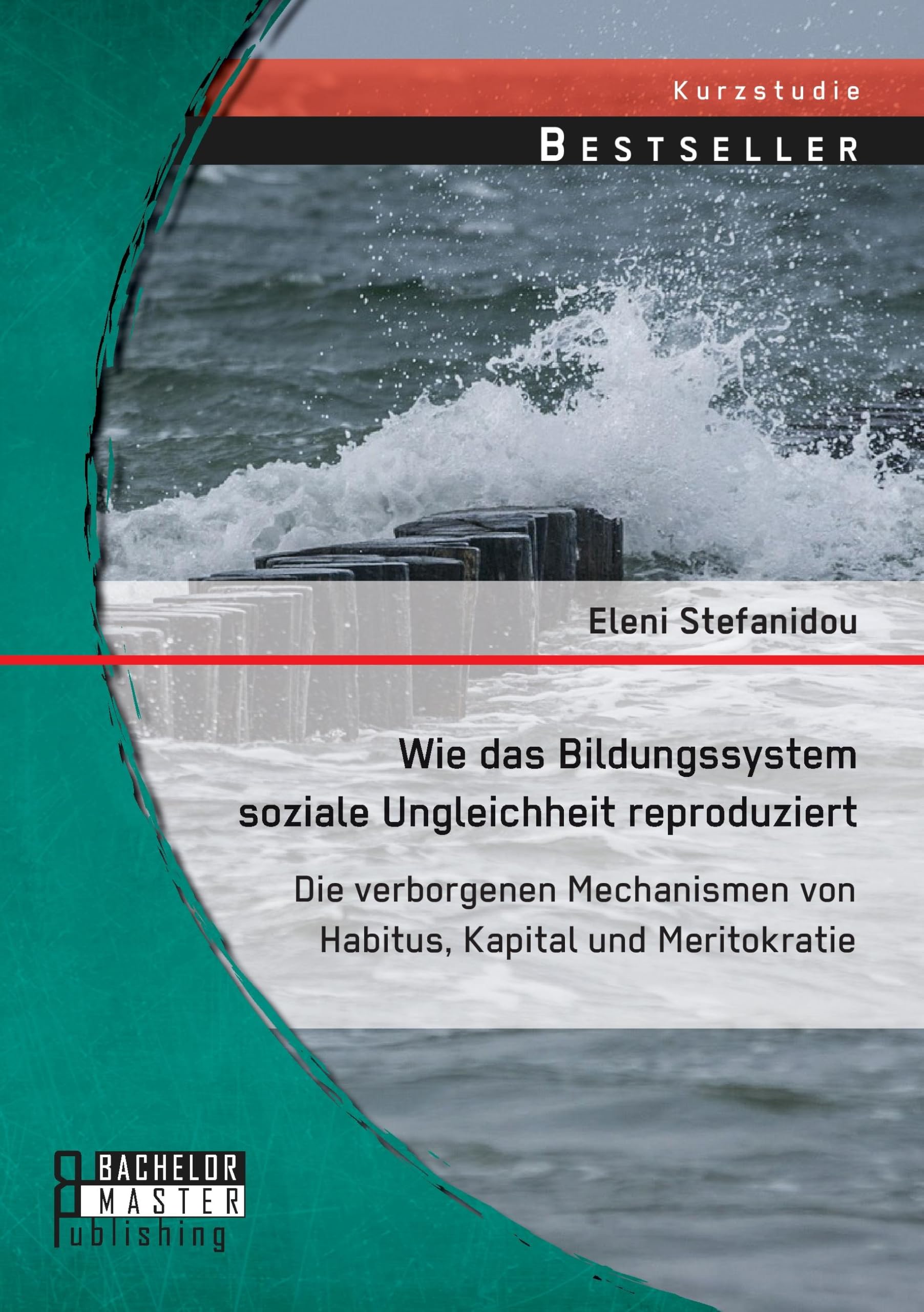 Wie das Bildungssystem soziale Ungleichheit reproduziert: Die verborgenen Mechanismen von Habitus, Kapital und Meritokratie Learning & Reference