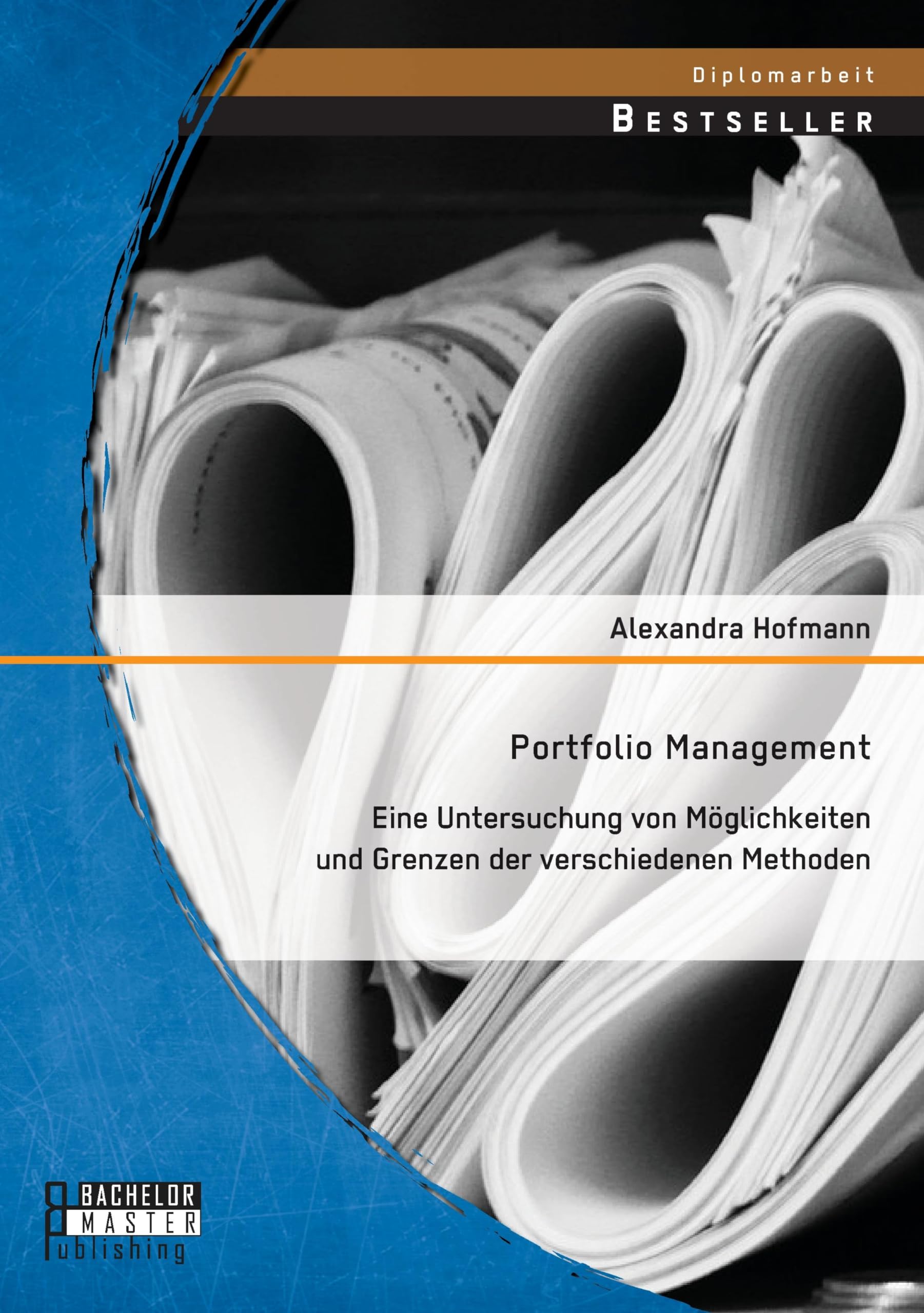 Portfolio Management: Eine Untersuchung von Möglichkeiten und Grenzen der verschiedenen Methoden Law