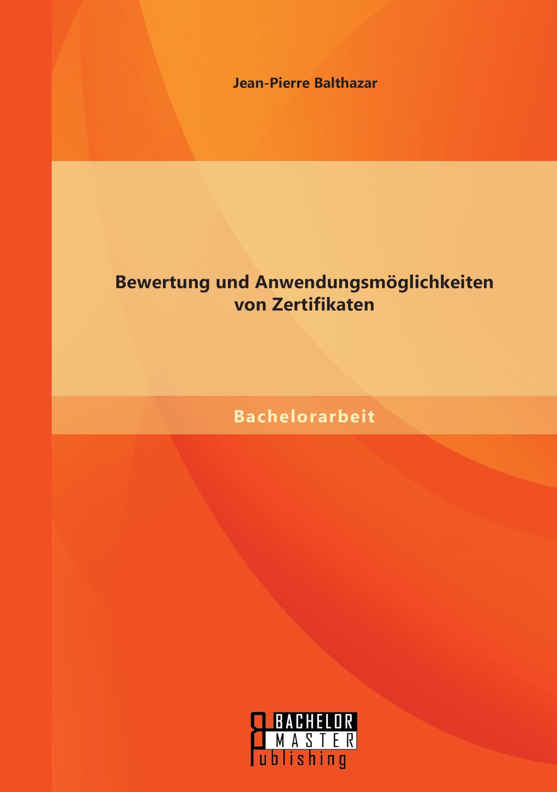 Bewertung und Anwendungsmöglichkeiten von Zertifikaten Law