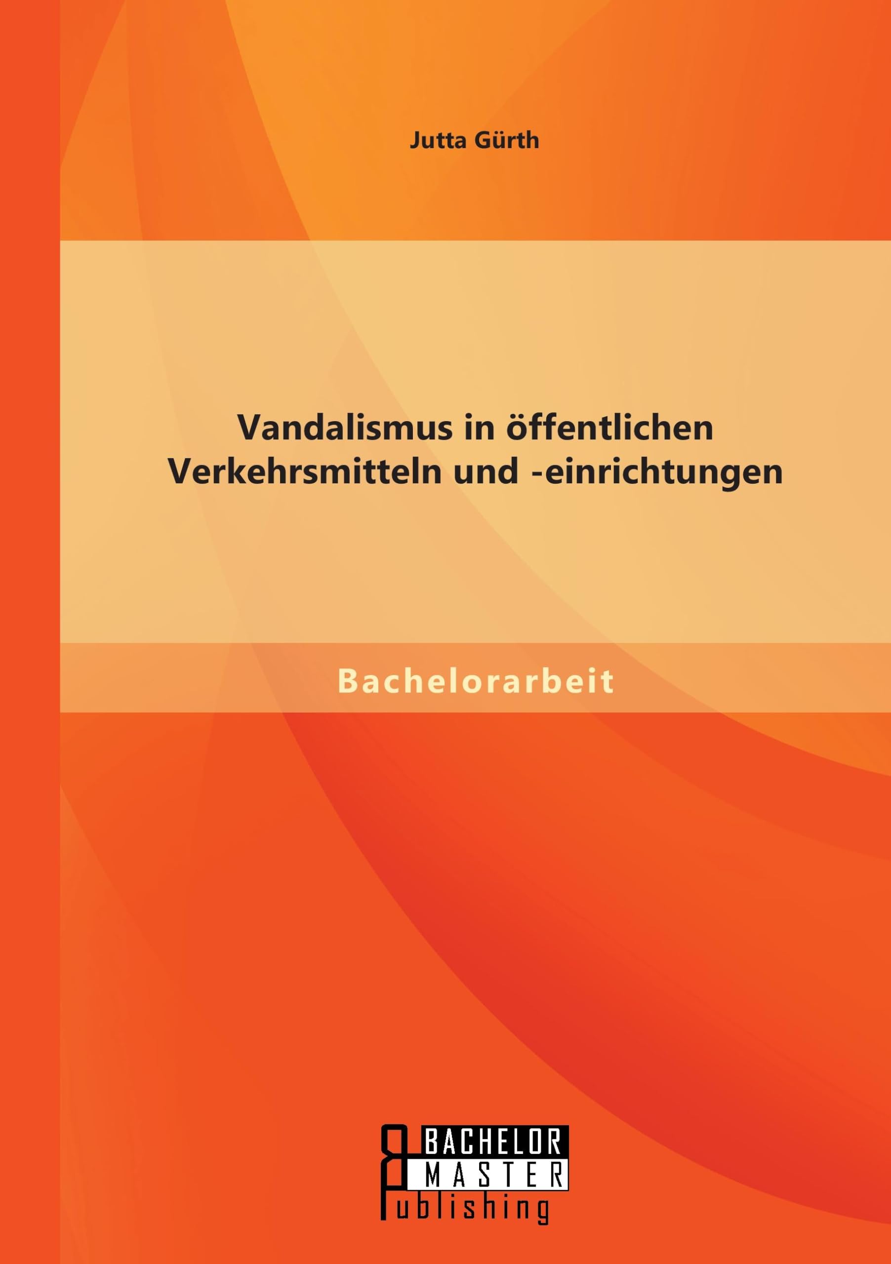 Vandalismus in öffentlichen Verkehrsmitteln und -einrichtungen Law