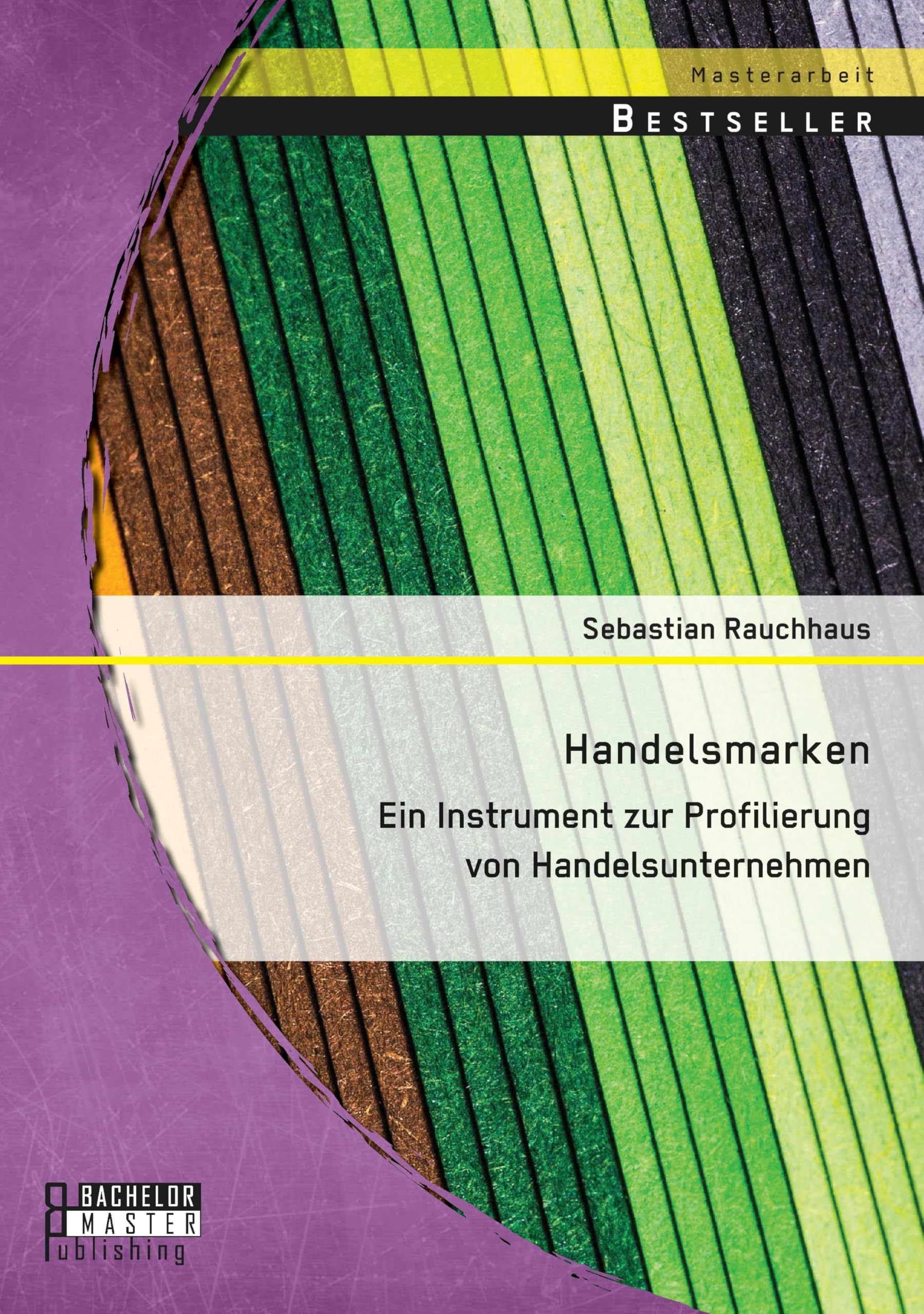 Handelsmarken: Ein Instrument zur Profilierung von Handelsunternehmen Law