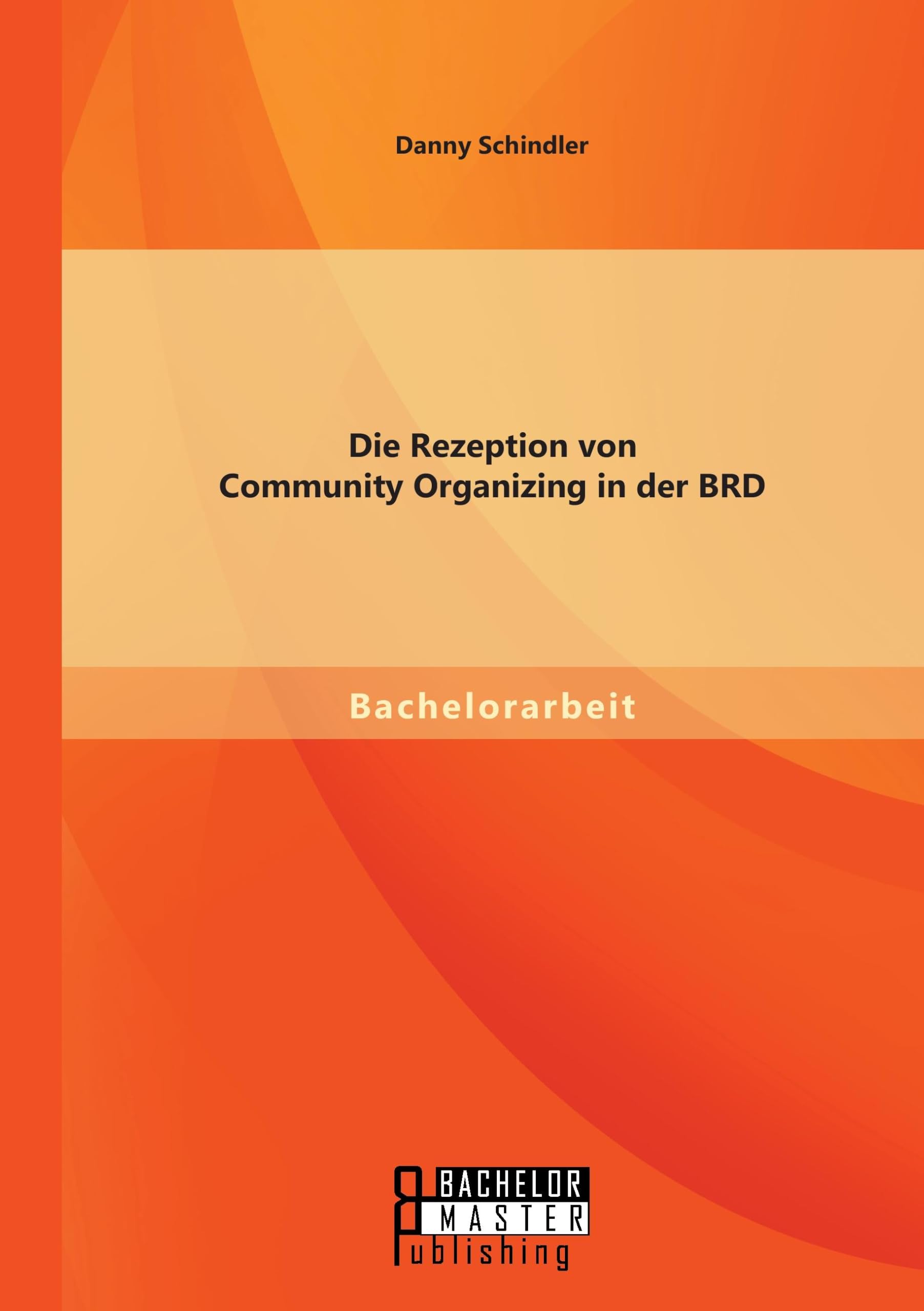 Die Rezeption von Community Organizing in der Brd Education & Training