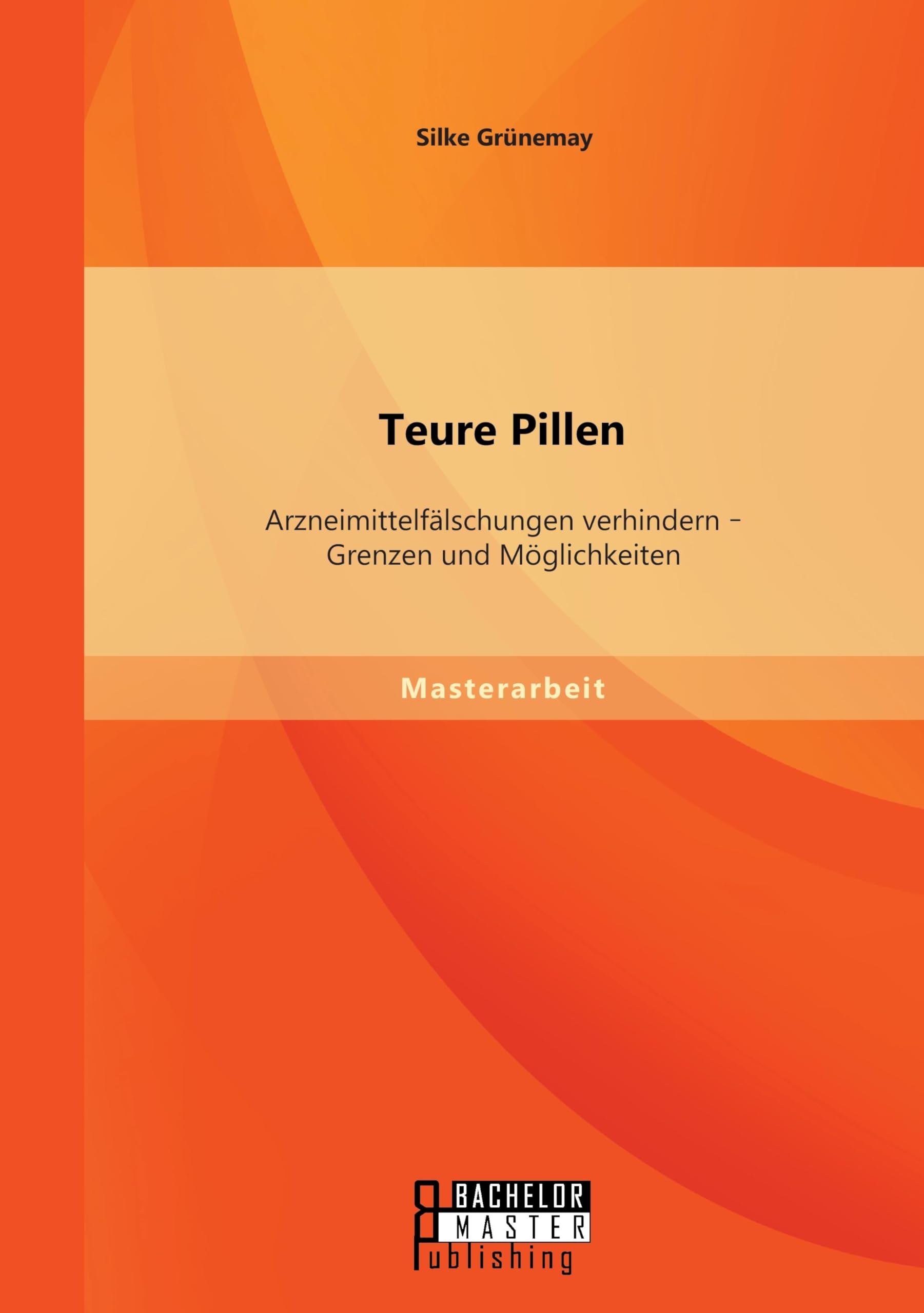 Teure Pillen: Arzneimittelfälschungen verhindern - Grenzen und Möglichkeiten Medicine