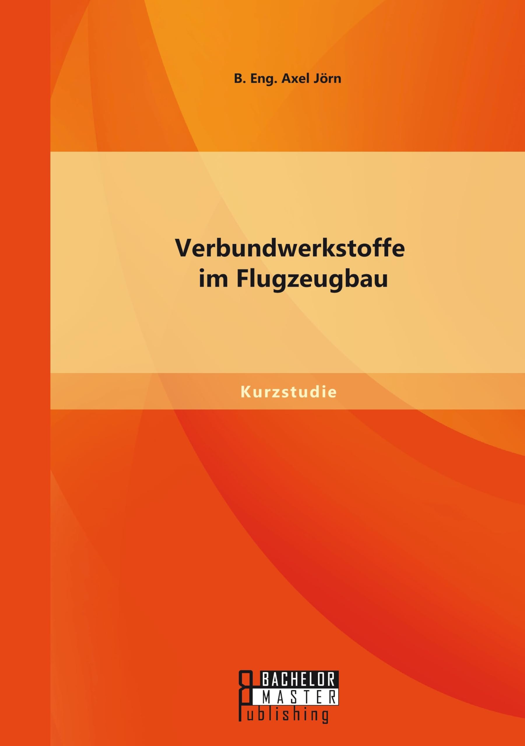 Verbundwerkstoffe im Flugzeugbau Business & Technology