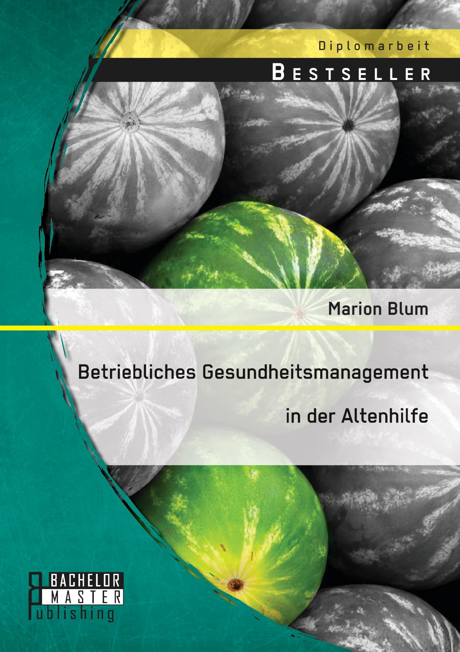 Betriebliches Gesundheitsmanagement in der Altenhilfe Medicine
