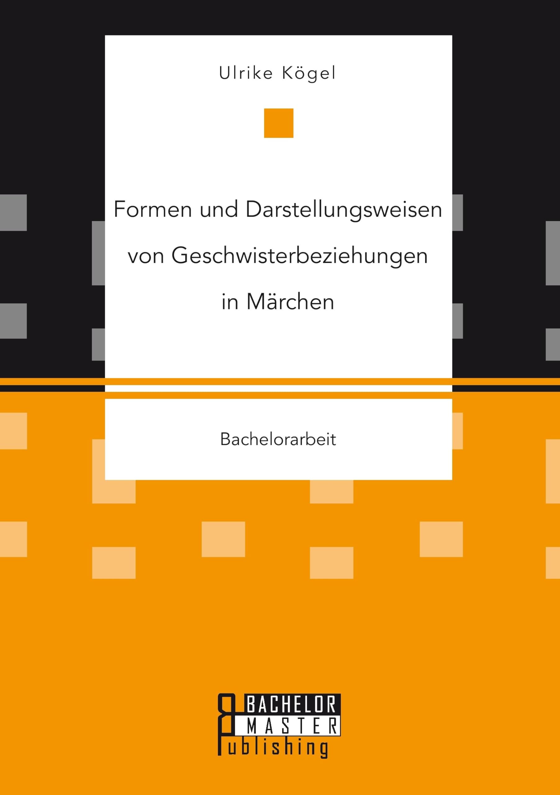Formen und Darstellungsweisen von Geschwisterbeziehungen in Märchen Books