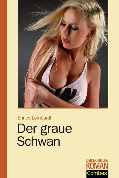 Der graue Schwan (Der erotische Roman) Contemporary literature